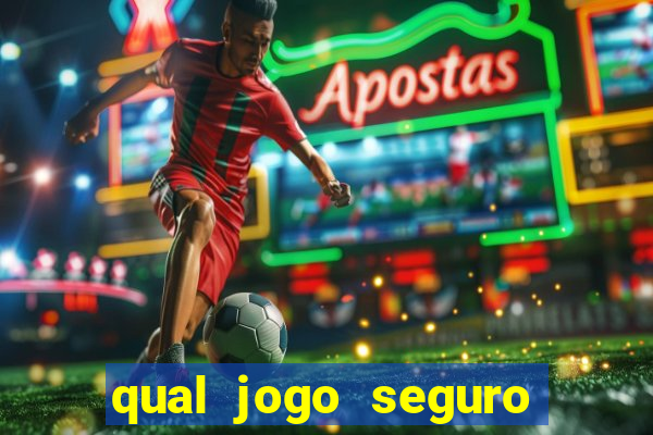 qual jogo seguro para ganhar dinheiro